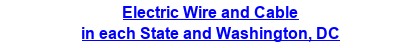 Electric Wire & Cable in each State and Washington, DC